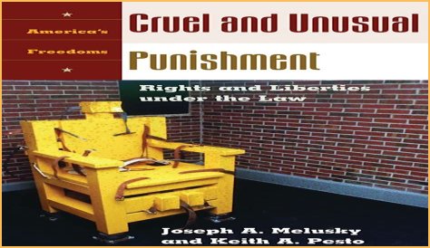 ___ and unusual punishment